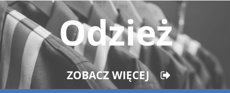 Odzież     ZOBACZ WIĘCEJ    