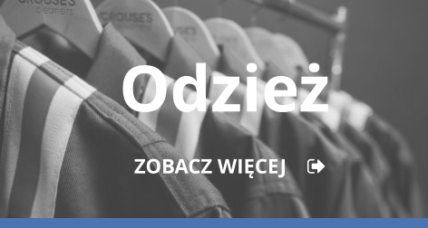 Odzież     ZOBACZ WIĘCEJ    