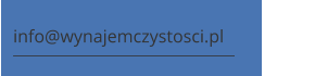 info@wynajemczystosci.pl